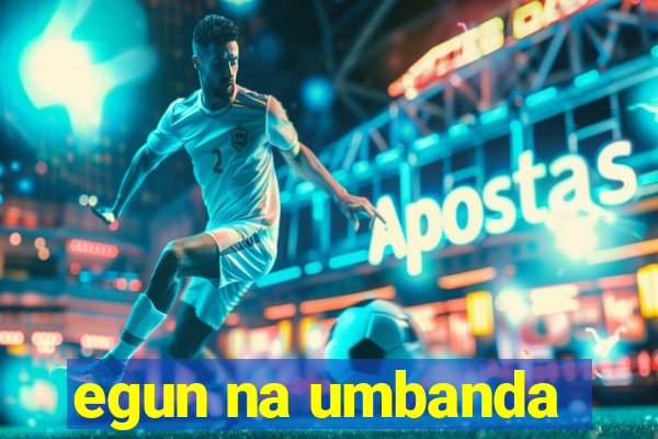 egun na umbanda